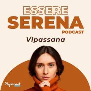 Copertina dell'episodio 19: La mia esperienza Vipassana: Meditare 100 ore in 10 giorni